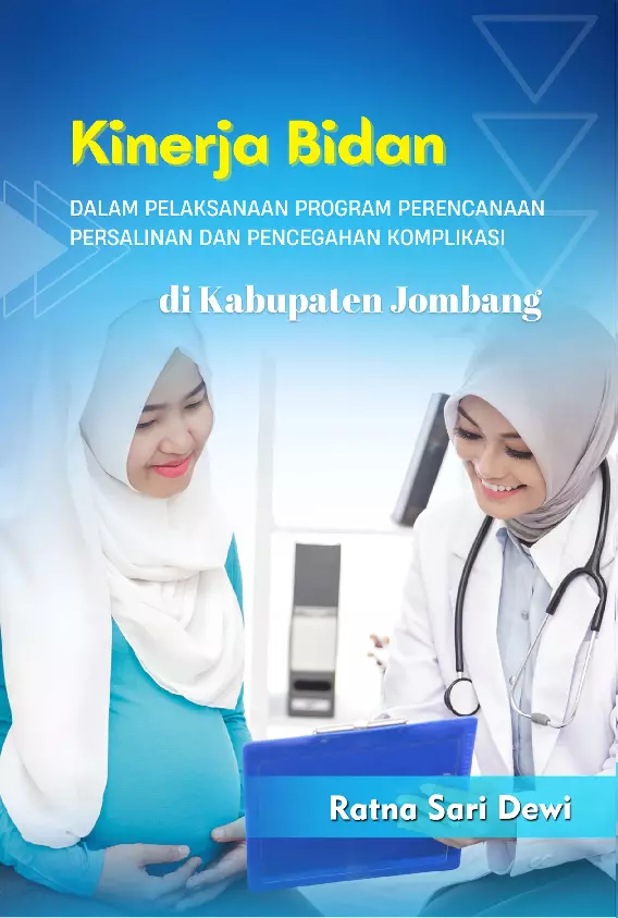 Kinerja Bidan Desa dalam Pelaksanaan Program Perencanaan Persalinan dan Pencegahan Komplikasi di Kabupaten Jombang