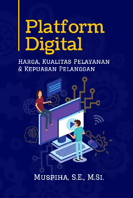 Platform digital : harga, kualitas pelayanan & kepuasan pelanggan