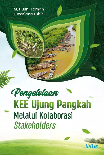 PENGELOLAAN KEE UJUNG PANGKAH MELALUI KOLABORASI STAKEHOLDERS