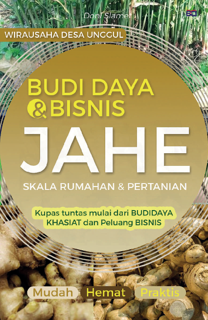 Budidaya & Bisnis Jahe Skala Rumahan & Pertanian