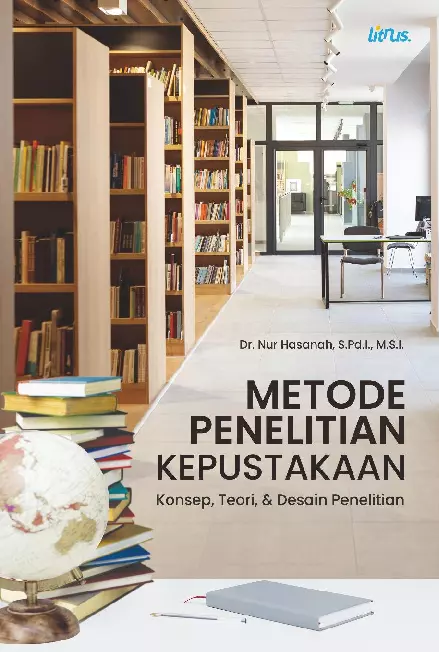 METODE PENELITIAN KEPUSTAKAAN Konsep, Teori, & Desain Penelitian