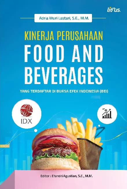 KINERJA PERUSAHAAN FOOD AND BEVERAGES YANG TERDAFTAR DI BURSA EFEK INDONESIA (BEI)