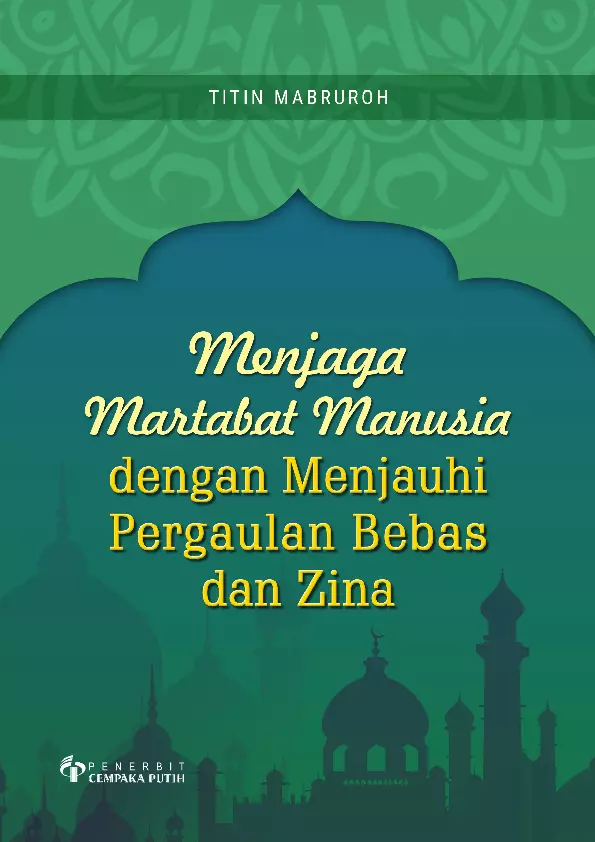 Menjaga Martabat Manusia dengan Menjauhi Pergaulan Bebas dan Zina