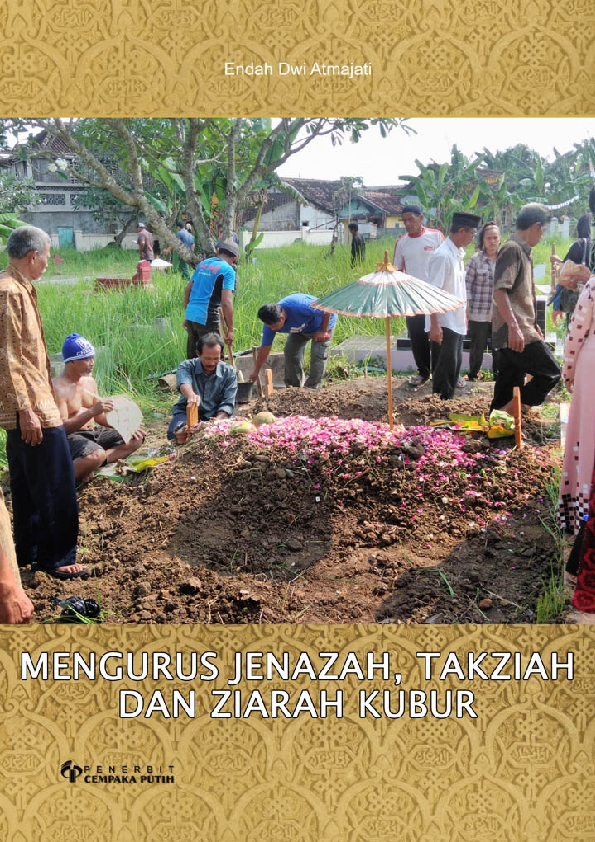 Mengurus Jenazah, Takziah, dan Ziarah Kubur