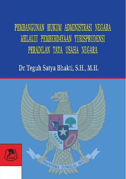 Pembangunan hukum administrasi negara melalui pemberdayaan yurisprudensi peradilan tata usaha negara