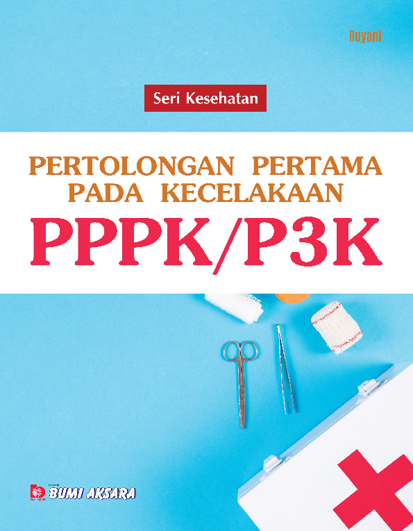 Seri Kesehatan : Pertolongan Pertama Pada Kecelakaan (P3K)