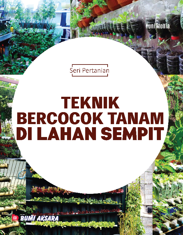 Seri Pertanian : Teknik Bercocok Tanam di Lahan Sempit