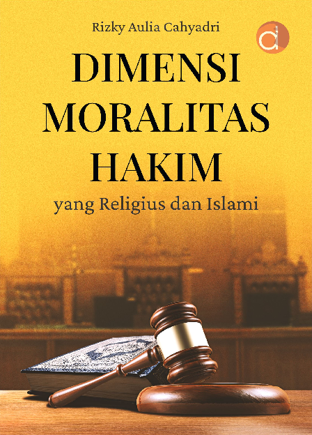 Dimensi Moralitas Hakim Yang Religius Dan Islami