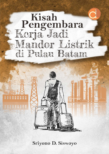 Kisah Pengembara Kerja Jadi Mandor Listrik di Pulau Batam