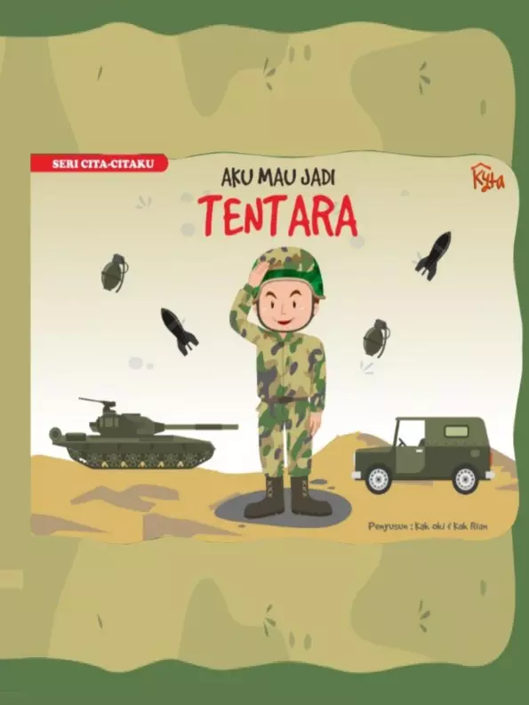 Seri Cita Citaku Aku Mau Jadi : TENTARA