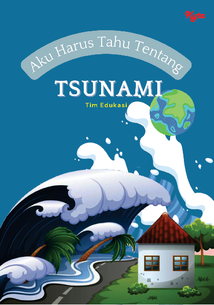 Aku Harus Tahu Tentang : Tsunami