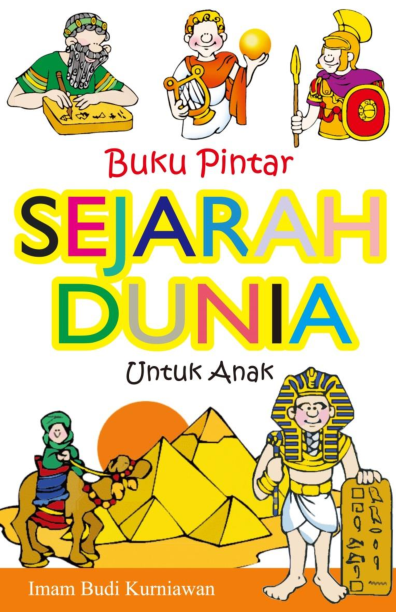 Buku Pintar Sejarah Dunia Untuk Anak