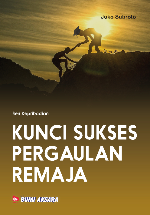 Seri Kepribadian : Kunci Sukses Pergaulan Remaja