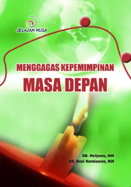 MENGGAGAS KEPEMIMPINAN MASA DEPAN 