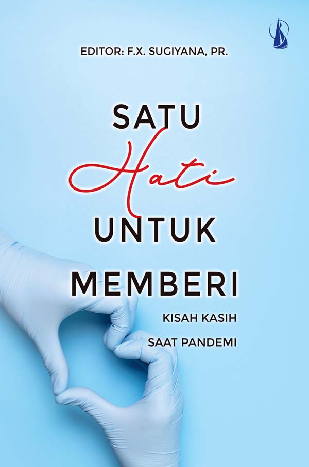 Satu Hati untuk Memberi: Kisah Kasih Saat Pandemi