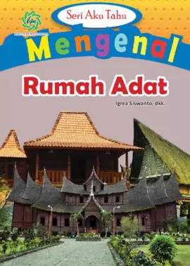 Seri Aku Tahu Mengenal RUMAH ADAT