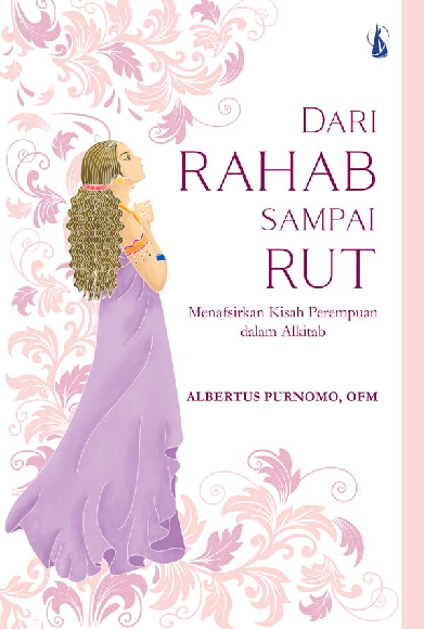 Dari Rahab Sampai Rut: Menafsirkan Kisah Perempuan dalam Alkitab