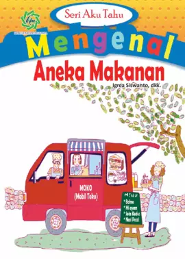 Seri Aku Tahu Mengenal ANEKA MAKANAN