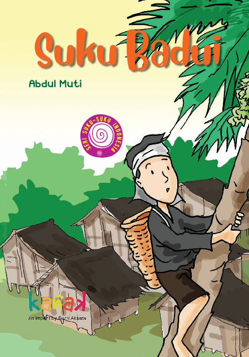 Seri Suku-Suku di Indonesia : Suku Badui