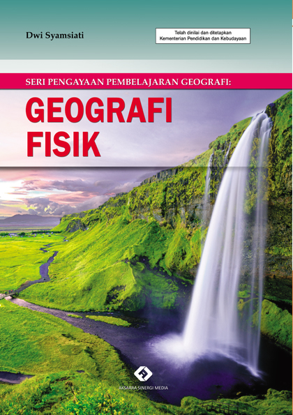 Seri Pengayaan Pembelajaran Geografi: Geografi Fisik