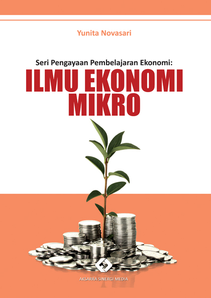 Seri Pengayaan Pembelajaran Ekonomi: Ilmu Ekonomi Mikro