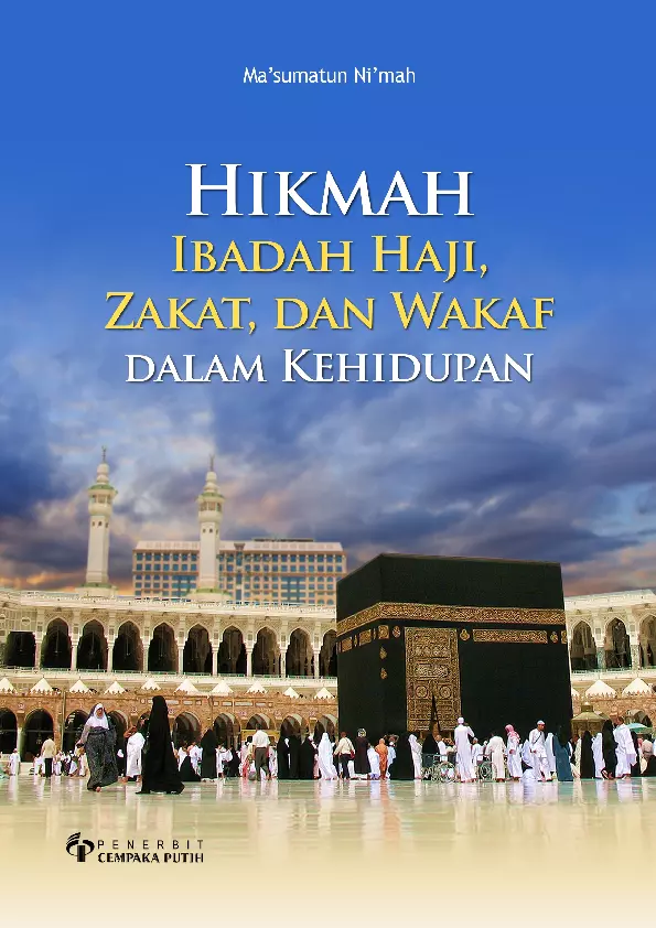 Hikmah Ibadah Haji, Zakat, dan Wakaf dalam Kehidupan