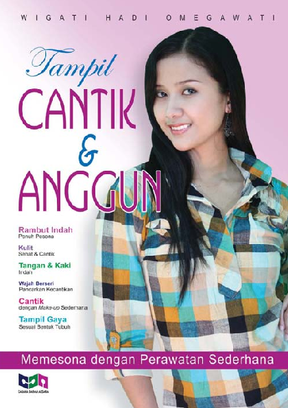 Tampil Cantik dan Anggun: Memesona dengan Perawatan Sederhana