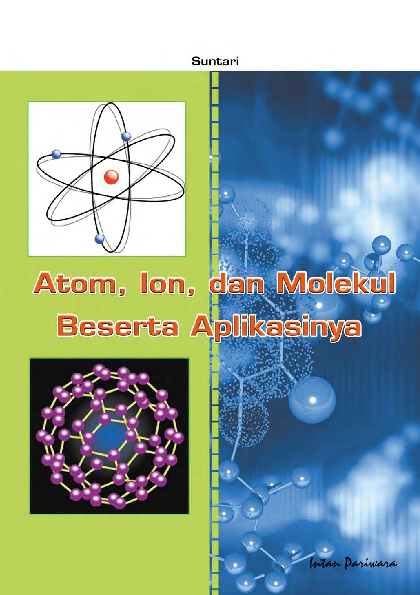 Atom, Ion, dan Molekul Beserta Aplikasinya