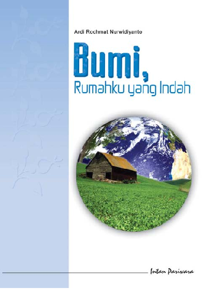 Bumi, Rumahku yang Indah