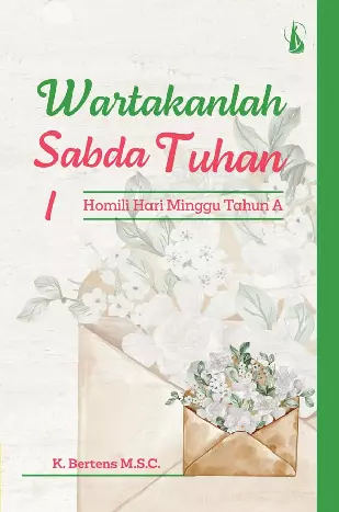 Wartakanlah Sabda Tuhan I: Homili Hari Minggu Tahun A