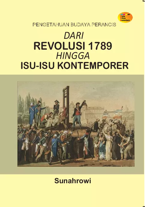 Pengetahuan Budaya Perancis: Dari Revolusi 1789 Hingga Isu-Isu Kontemporer