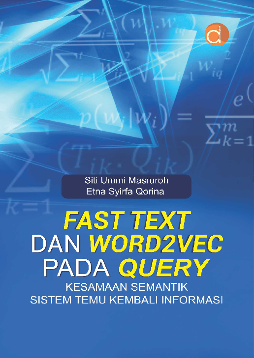 Fast Text Dan Word2vec Pada Query Kesamaan Semantik Sistem Temu Kembali Informasi