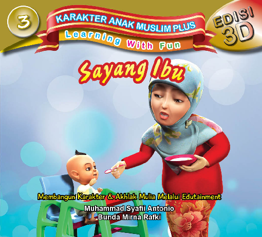 Karakter Anak Muslim Plus : Sayang Ibu