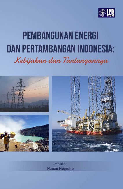 Pembangunan Energi dan Pertambangan Indonesia: Kebijakan dan Tantangannya