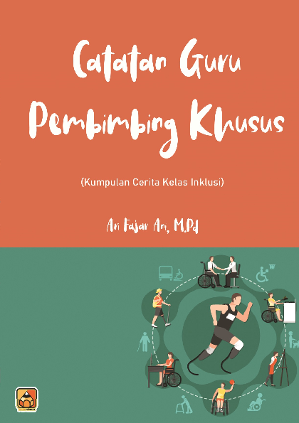 Catatan Guru Pembimbing Khusus (Kumpulan Cerita Kelas Inklusi)