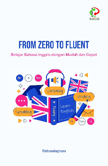 From Zero to Fluent: Belajar Bahasa Inggris dengan Mudah dan Cepat