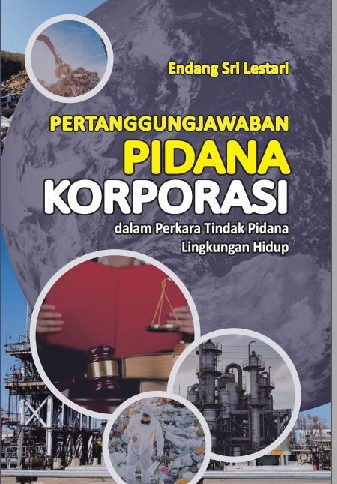 Pertanggungjawaban pidana korporasi dalam perkara tindak pidana lingkungan hidup