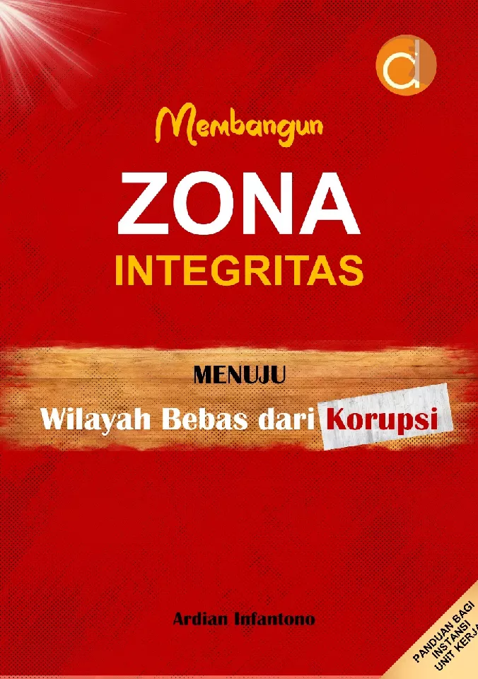 Membangun Zona Integritas: Menuju Wilayah Bebas dari Korupsi (WBK)