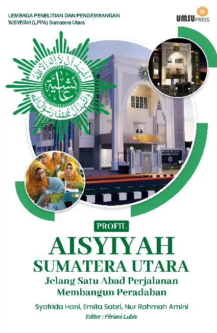 Profil ‘Aisyiyah Sumatera Utara Jelang Satu Abad Perjalanan Membangun Peradaban