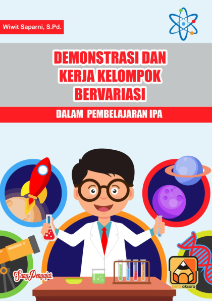 Demonstrasi dan Kerja Kelompok Bervariasi dalam Pembelajaran IPA