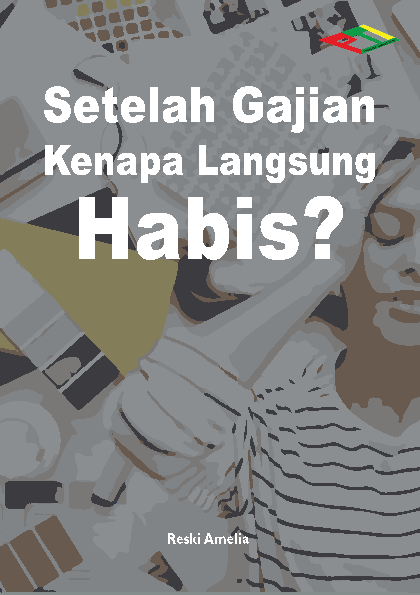 Setelah Gajian Kenapa Langsung Habis?