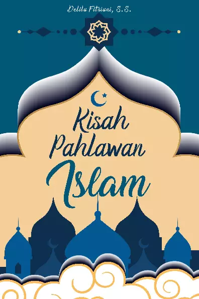 Kisah Pahlawan Islam