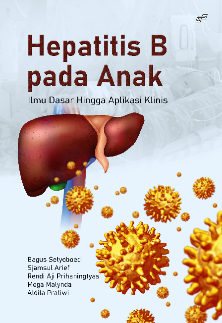 HEPATITIS B PADA ANAK Ilmu Dasar Hingga Aplikasi Klinis