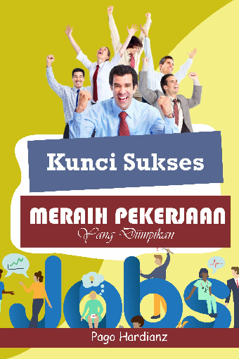 Kunci sukses memperoleh pekerjaan yang diimpikan