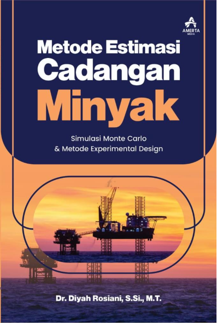 METODE ESTIMASI CADANGAN MINYAK (Simulasi Monte Carlo & Metode Experimental Design)