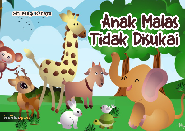 Anak malas tidak disukai