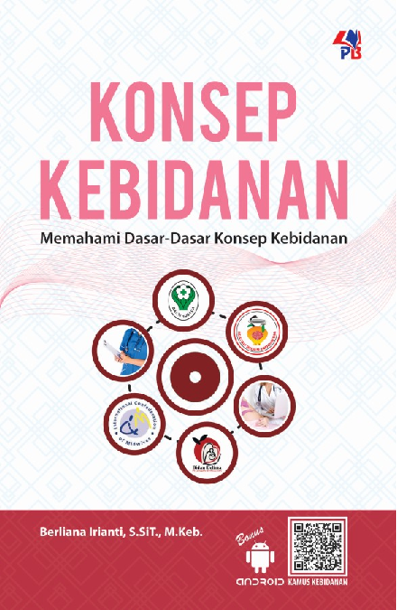 Konsep Kebidanan : Memahami Dasar-Dasar Konsep Kebidanan 