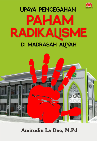 UPAYA PENCEGAHAN PAHAM RADIKALISME DI TINGKAT MADRASAH ALIYAH