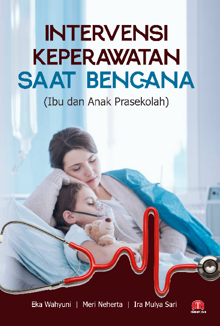 INTERVENSI KEPERAWATANAN SAAT BENCANA (Ibu dan Anak Prasekolah)