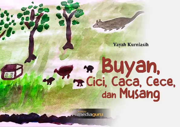 Buyan, Cici, Caca, Cece, dan Musang